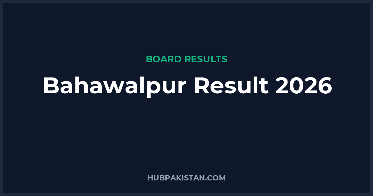 Bahawalpur Board Result Date 2026 (All Classes)