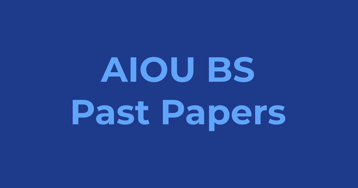 AIOU BS Past Papers & Guess Papers 2026 (All Subjects PDF)