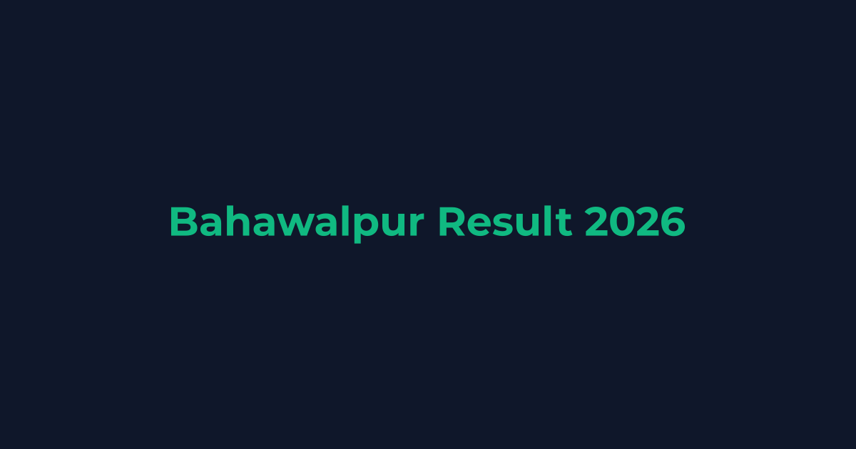 Bahawalpur Board Result Date 2026 (All Classes)