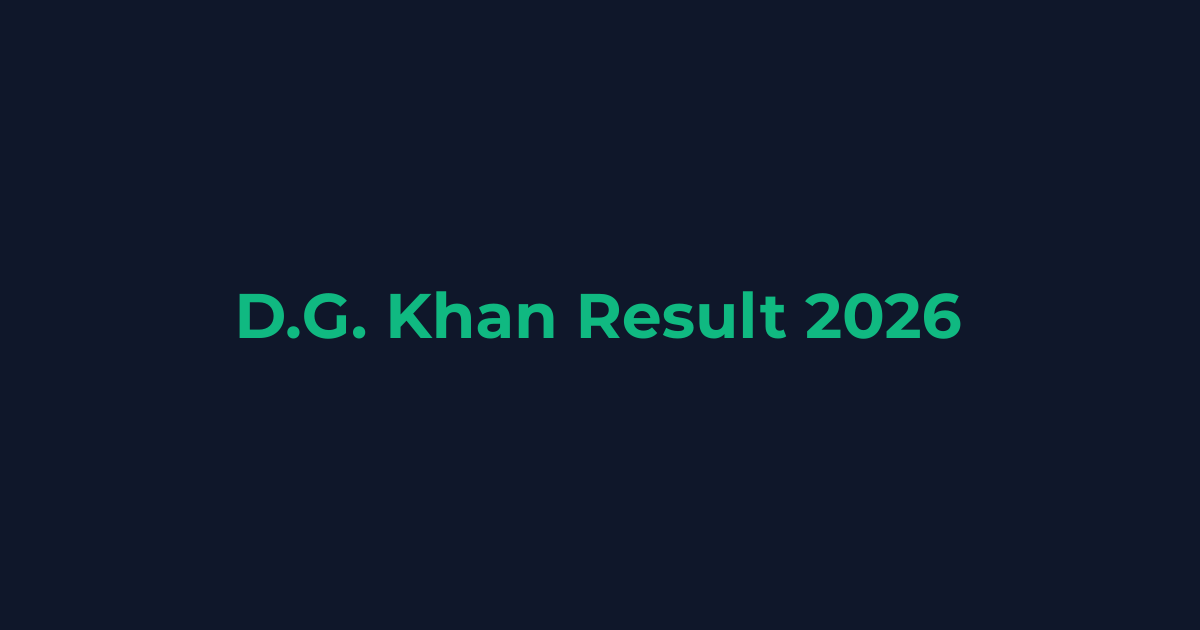 D.G. Khan Board Result Date 2026 (All Classes)
