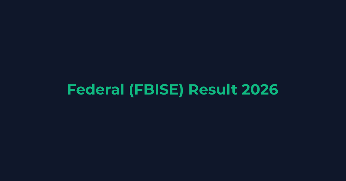 Federal (FBISE) Board Result Date 2026 (All Classes)