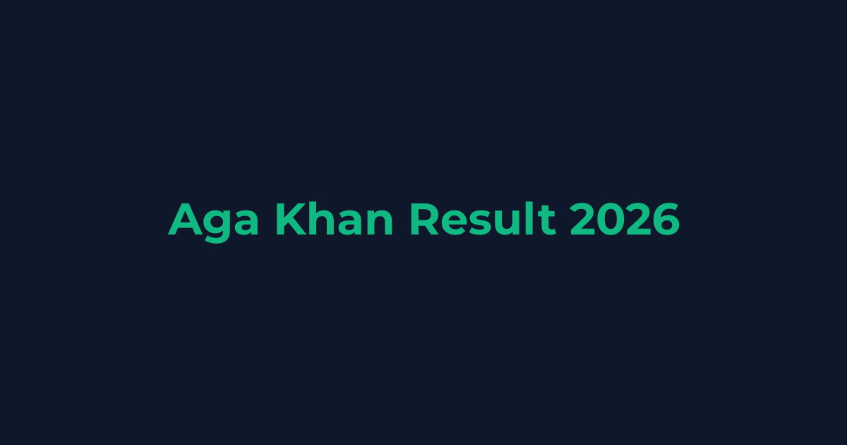 Aga Khan Board Result Date 2026 (All Classes)