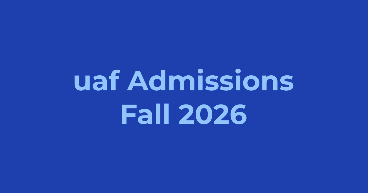 Agriculture University Faisalabad (UAF) Admissions Fall 2026 - Apply Online, Schedule & Deadlines