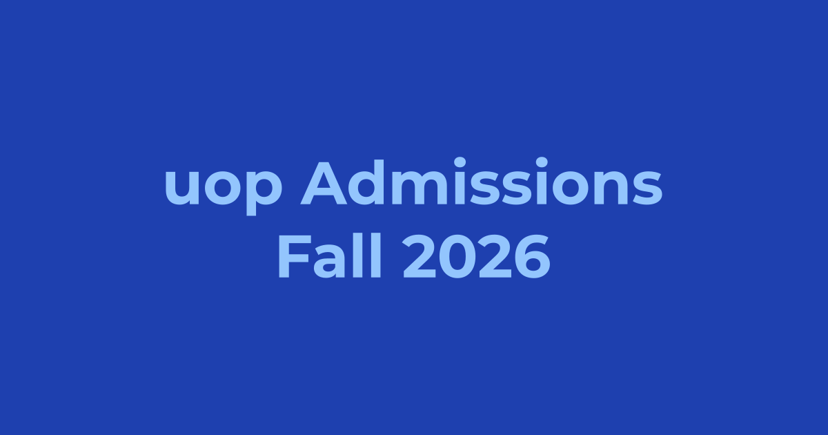 University of Peshawar (UoP) Admissions Fall 2026 - Apply Online, Schedule & Deadlines